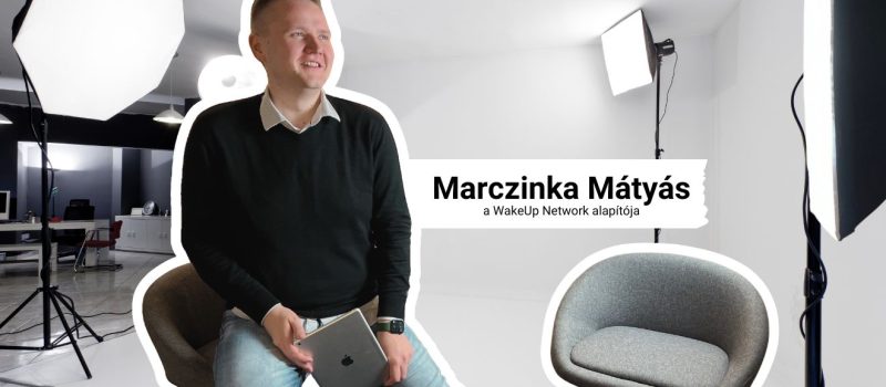 marczinka mátyás, stúdió, WakeUp, forgatás Kép forrása WakeUp Network by WakeUp Magazin Kép forrása: WakeUp Network